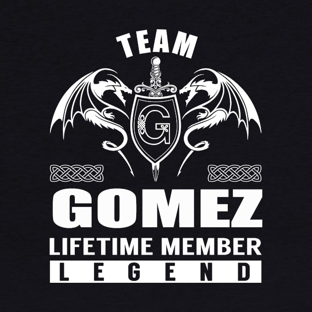 Team GOMEZ Lifetime Member Legend by Lizeth